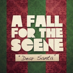 A Fall For The Scene - Dear Santa Single