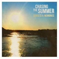 Chasing The Summer - Sunsets & Memories EP