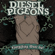 Diesel Pigeons - Everything Must Go! - Single